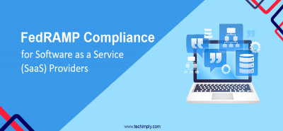 FedRAMP Compliance For Software As A Service (SaaS) Providers